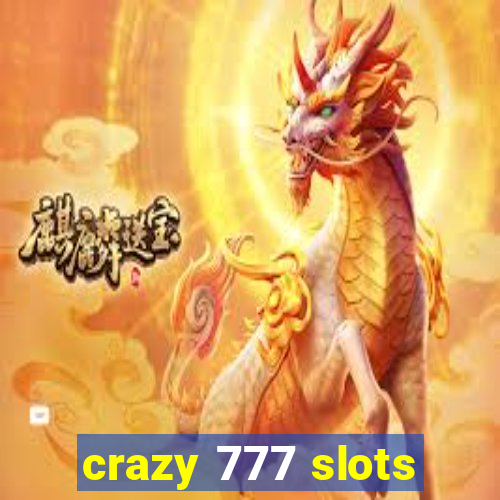 crazy 777 slots